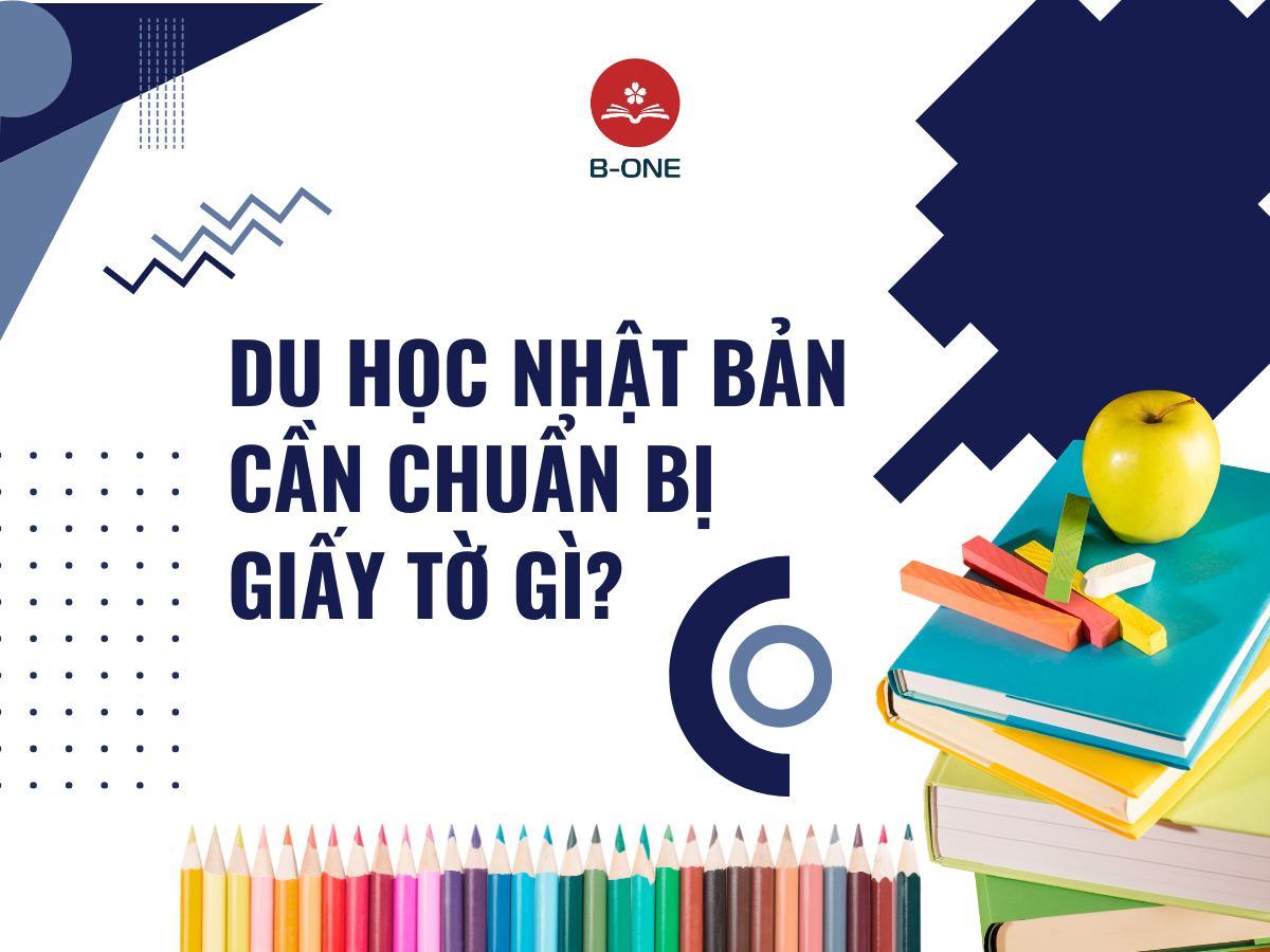 Hồ sơ du học Nhật Bản: Các giấy tờ cần chuẩn bị